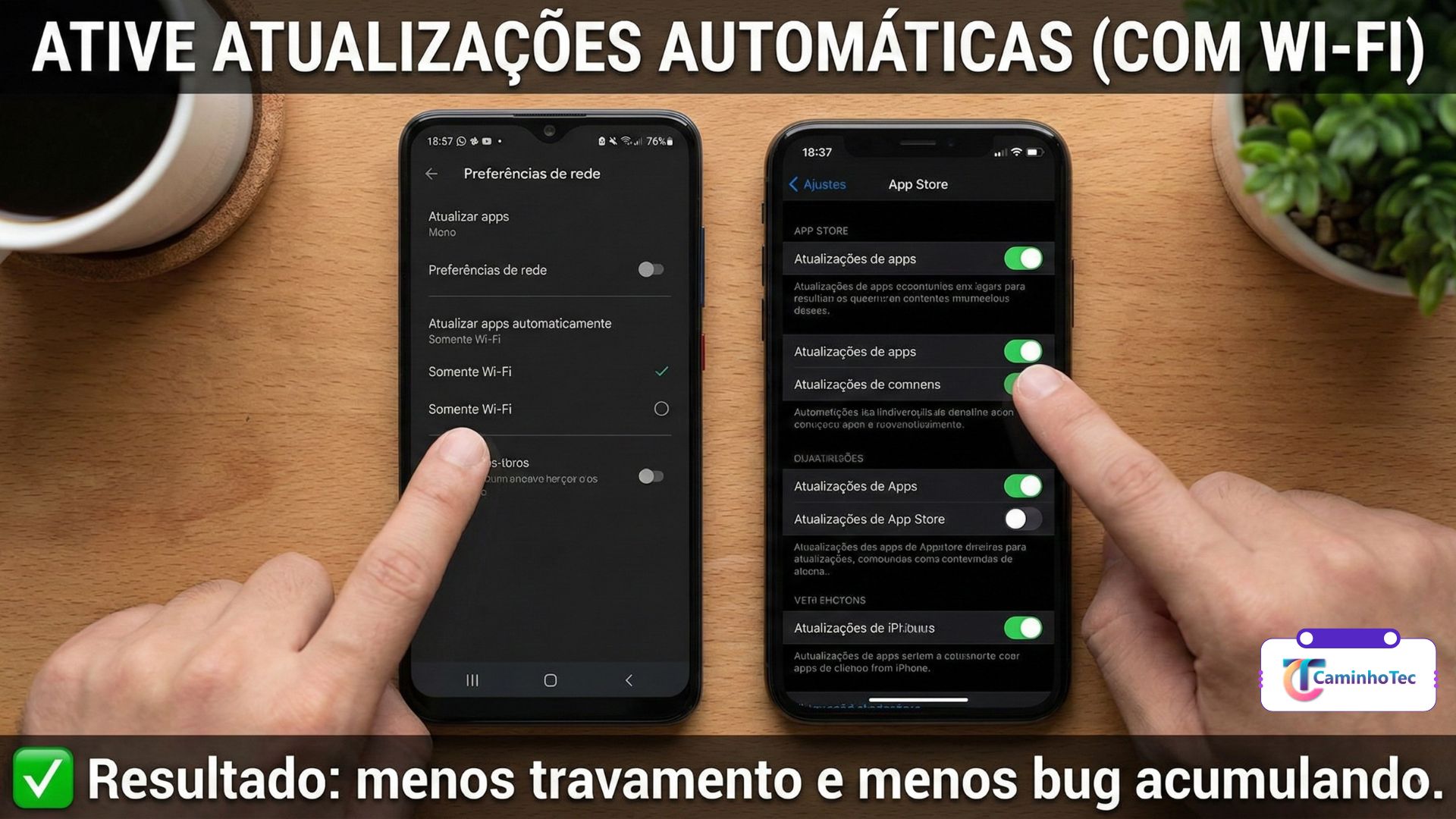 Ativar atualizações automáticas no Android e iPhone usando Wi-Fi para reduzir travamentos e bugs (CaminhoTec)